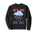Mental Health Matters End Stigma Sweatshirt - Novelty Apparel Unisex - T-Shirt, Sweatshirt, Hoodie