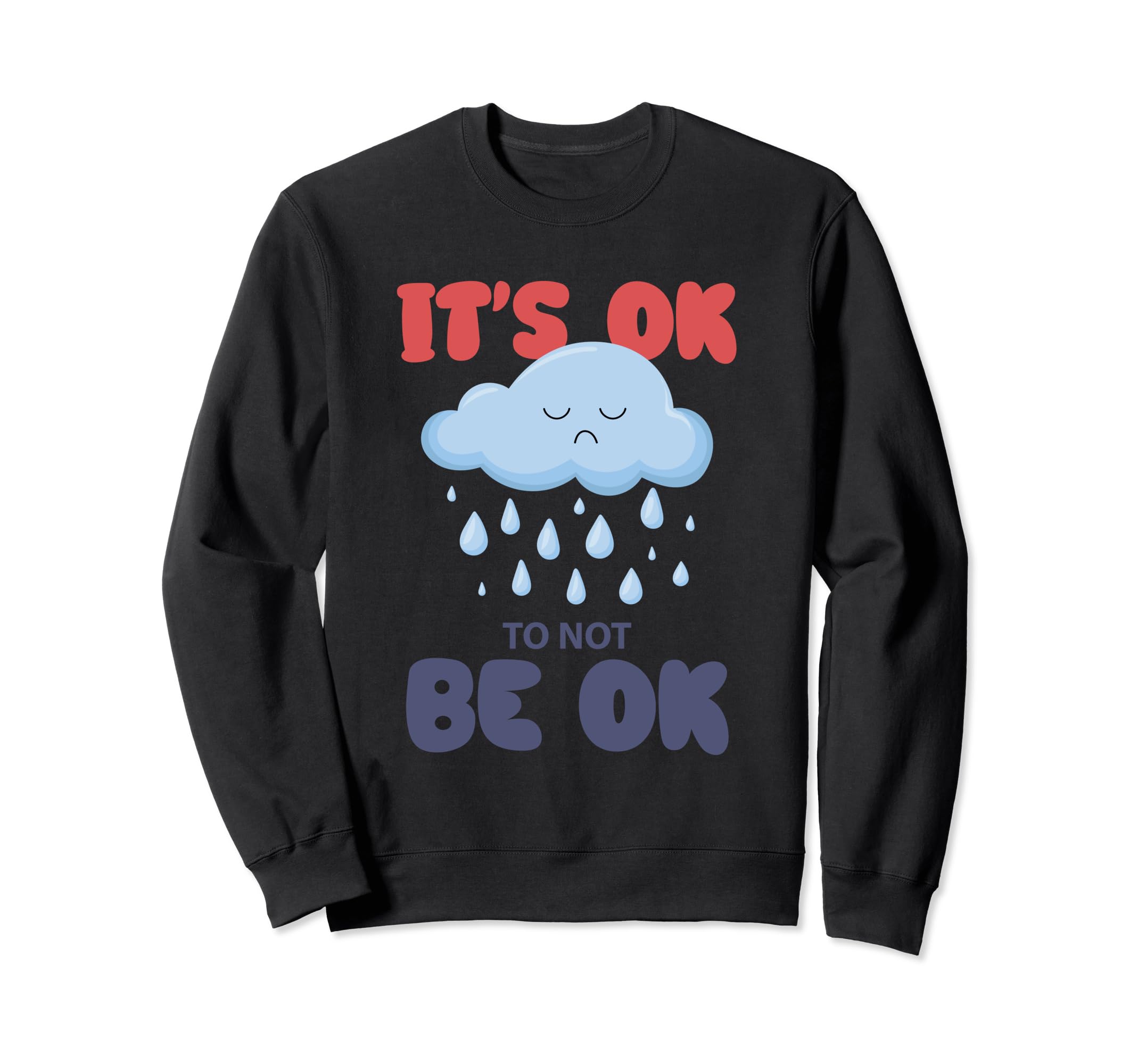 Mental Health Matters End Stigma Sweatshirt - Novelty Apparel Unisex - T-Shirt, Sweatshirt, Hoodie