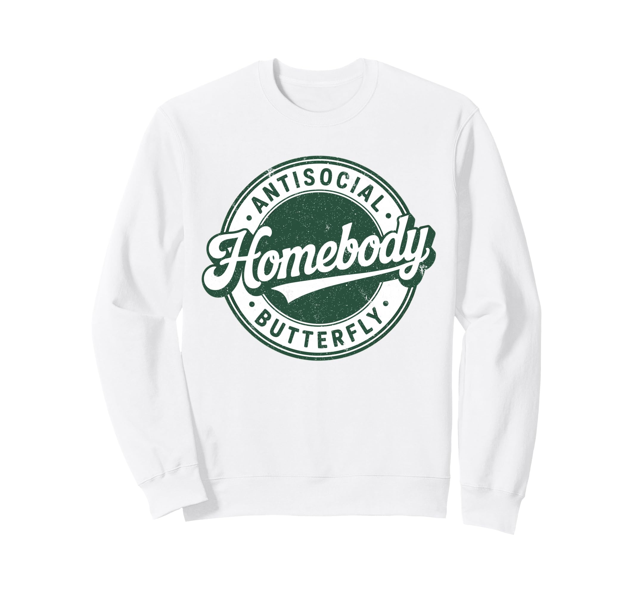 Homebody Antisocial Butterfly Sweatshirt - Streetwear Style Unisex - T-Shirt, Sweatshirt, Hoodie