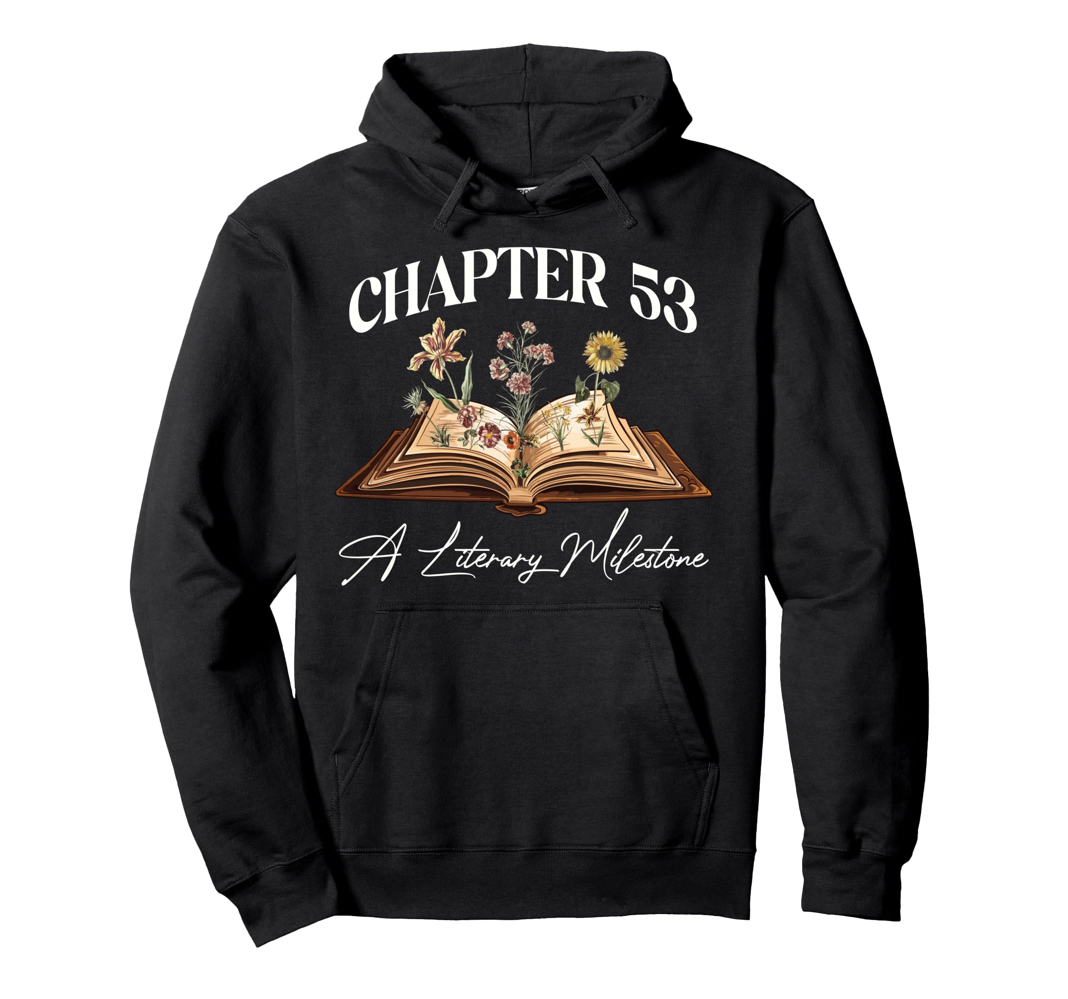 Chapter 53 Years Old 53Rd Birthday Hoodie - Streetwear Style Men Women - T-Shirt, Sweatshirt, Hoodie