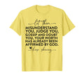 Let Them Misunderstand You Judge You T-Shirt - Casual Everyday Wear Unisex - T-Shirt, Sweatshirt, Hoodie