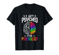 I Get Psyched Psychology Fan T-Shirt - Casual Everyday Wear for Adults - T-Shirt, Sweatshirt, Hoodie