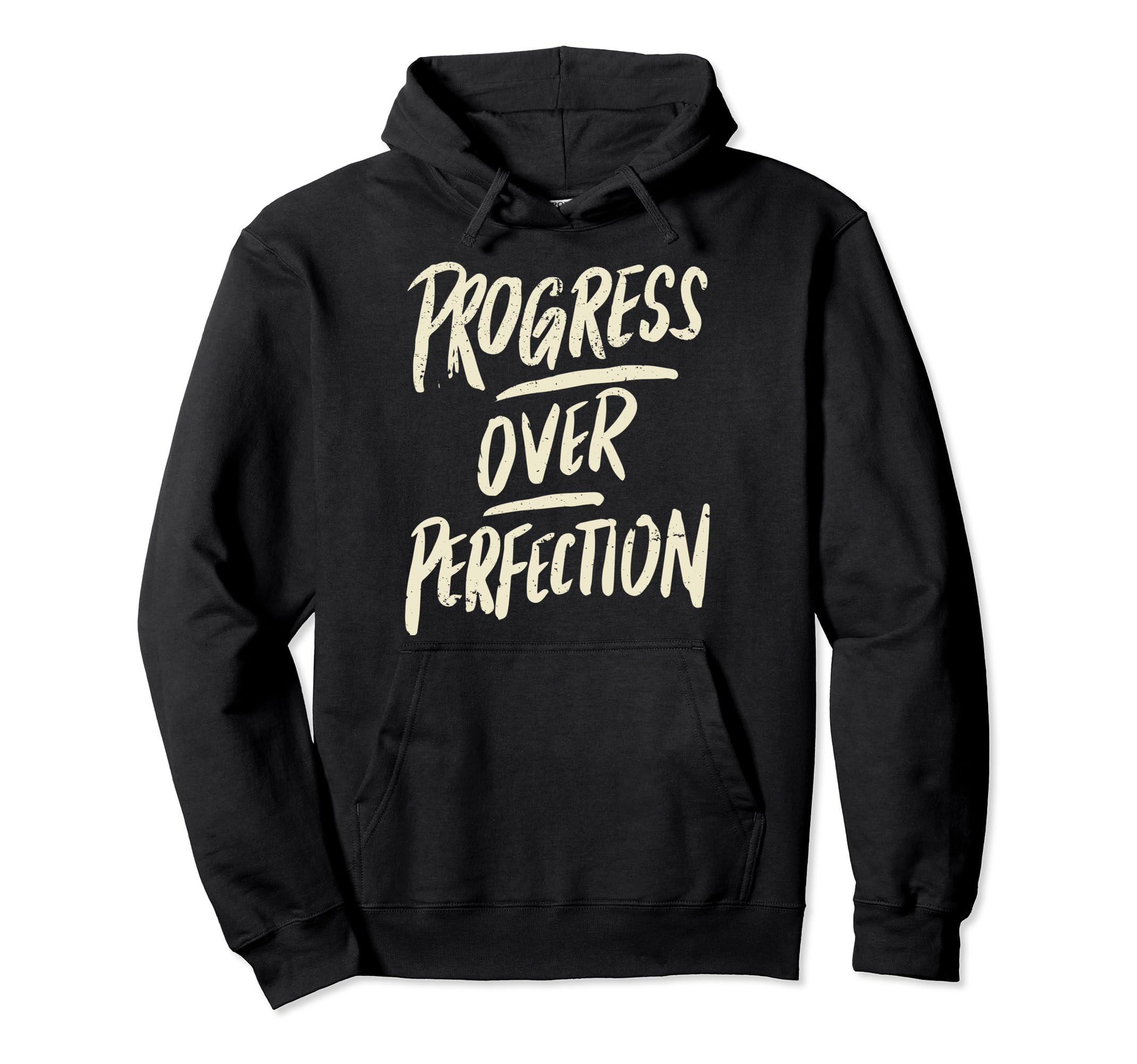 Progress Over Perfection Positivity Hoodie - Fun Novelty Design for Adults - T-Shirt, Sweatshirt, Hoodie