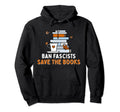 Ban Fascists Save Books Introvert Hoodie - Custom Art Print Unisex - T-Shirt, Sweatshirt, Hoodie
