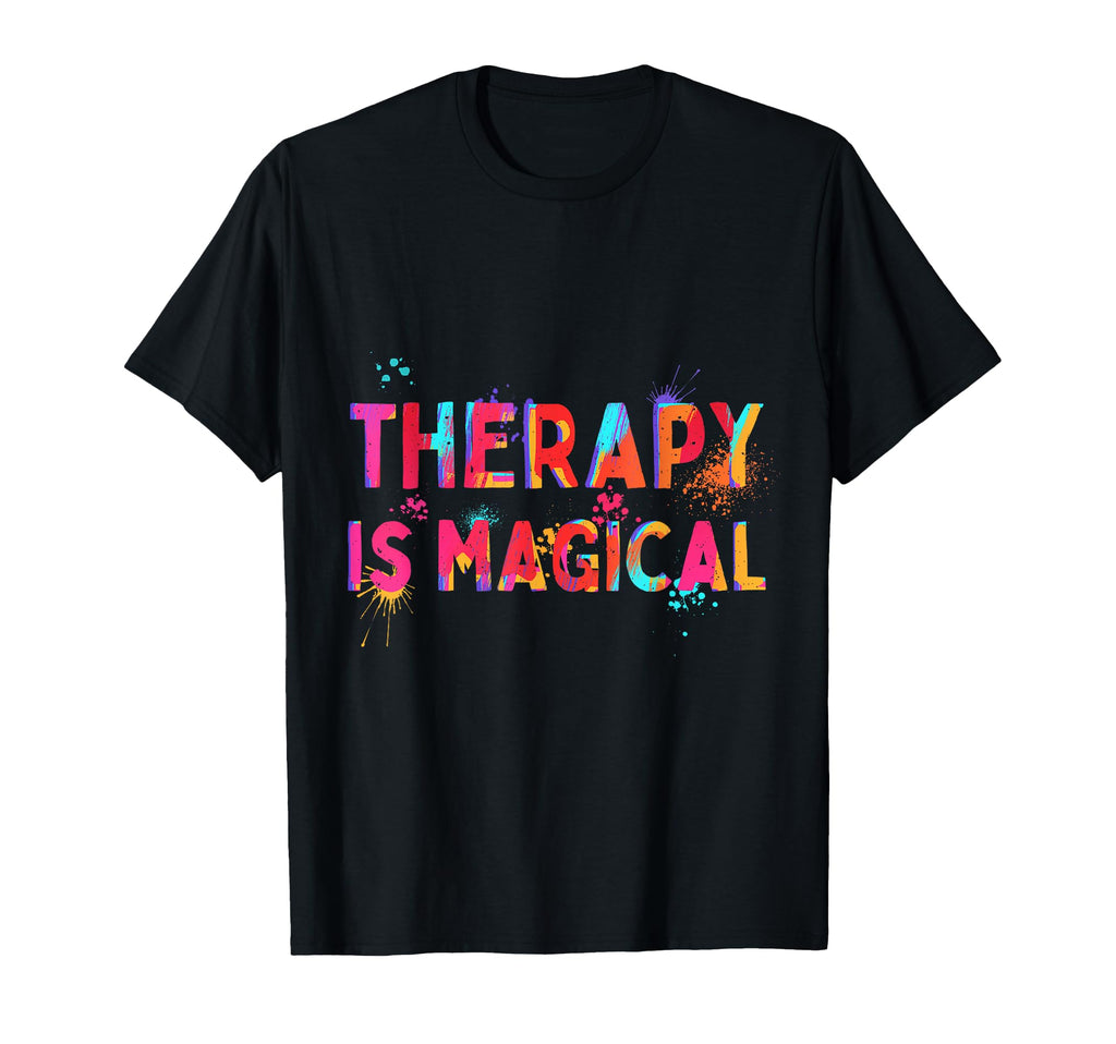 Therapy Is Magical Motivation Mental T-Shirt - Trendy Graphic Men Women - T-Shirt, Sweatshirt, Hoodie