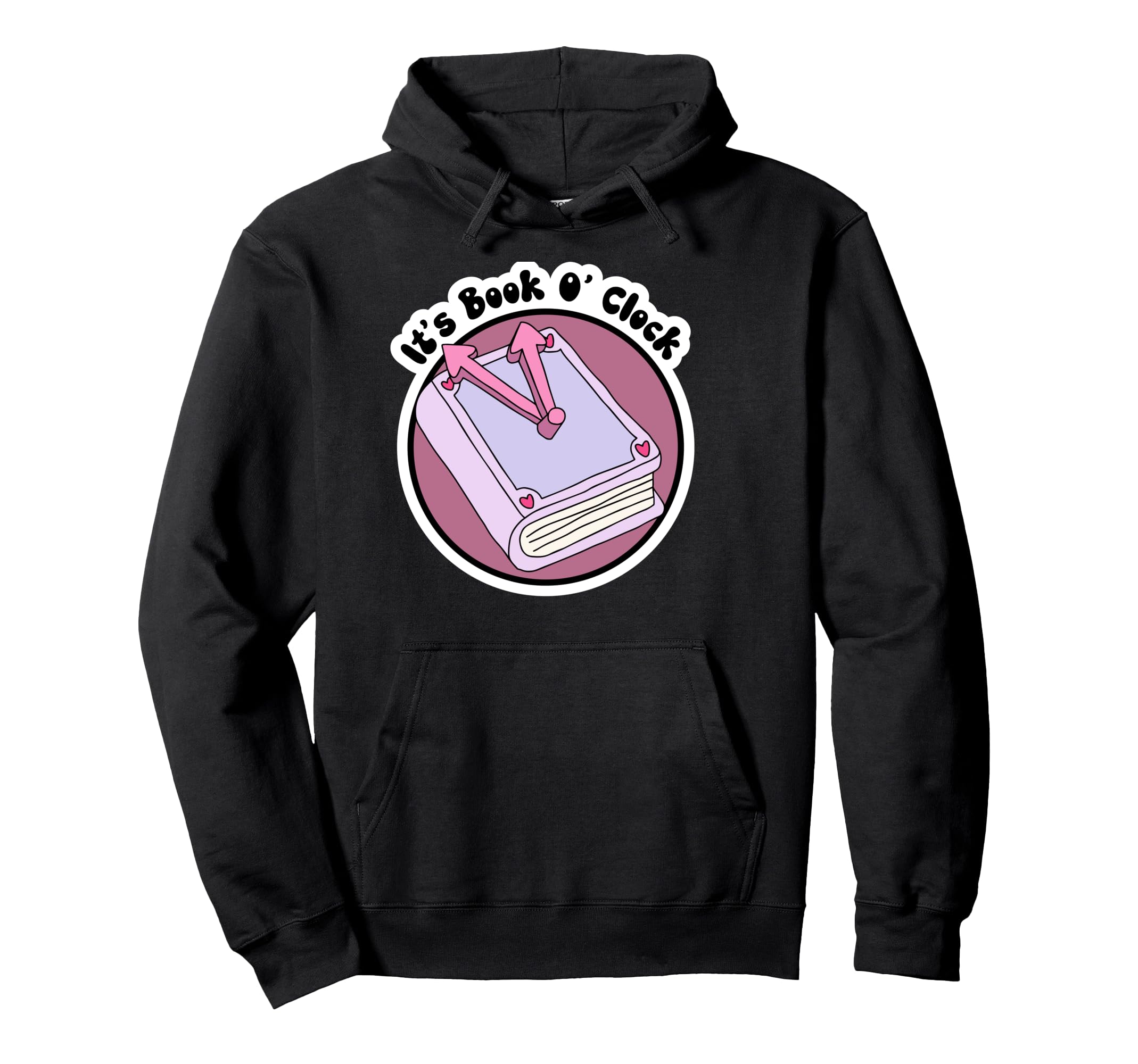 Its Book Oclock Book Lovers Hoodie - Fun Novelty Design for Adults - T-Shirt, Sweatshirt, Hoodie