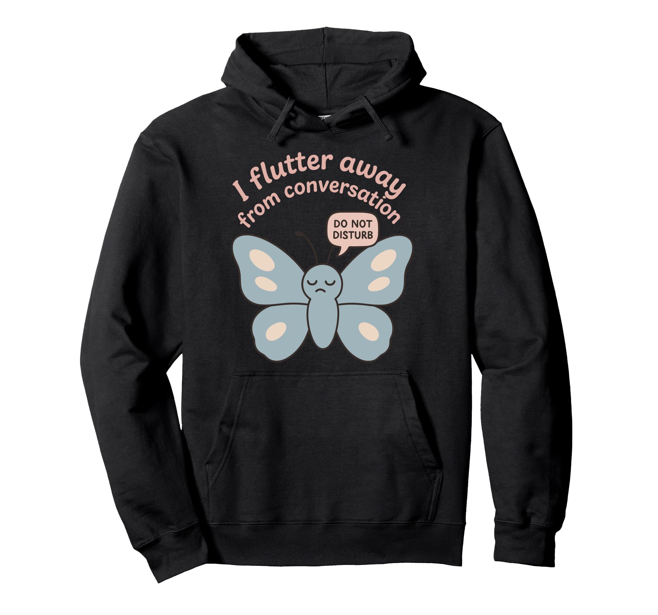 Anti Social Butterfly Introvert Meme Hoodie - Novelty Apparel Men Women - T-Shirt, Sweatshirt, Hoodie
