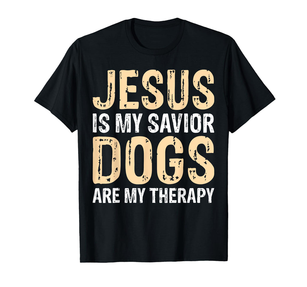 Jesus Is My Savior Dogs Are My Therapy T-Shirt - Minimalist Print Unisex - T-Shirt, Sweatshirt, Hoodie