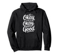 Christian Its Okay To Not Be Okay Hoodie - Aesthetic Graphic Men Women - T-Shirt, Sweatshirt, Hoodie