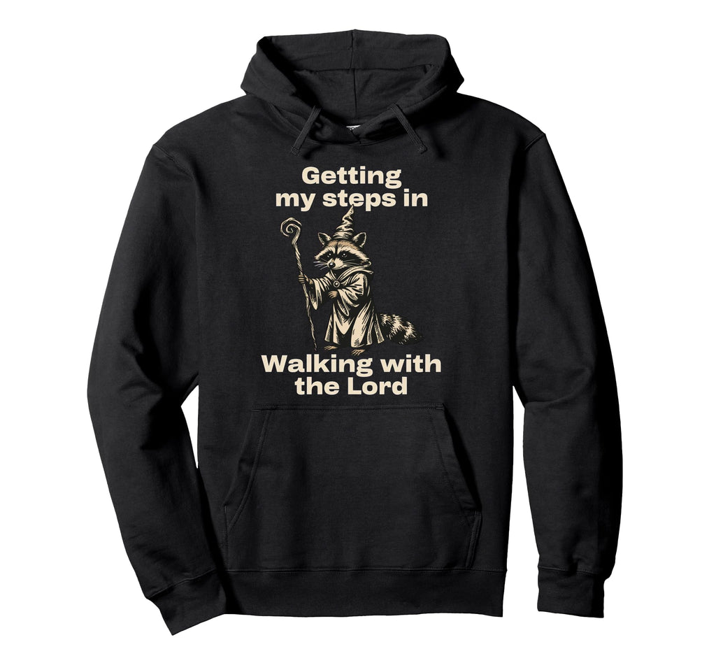 Getting My Steps Walking Lord Raccoon Hoodie - Streetwear Style Men Women - T-Shirt, Sweatshirt, Hoodie