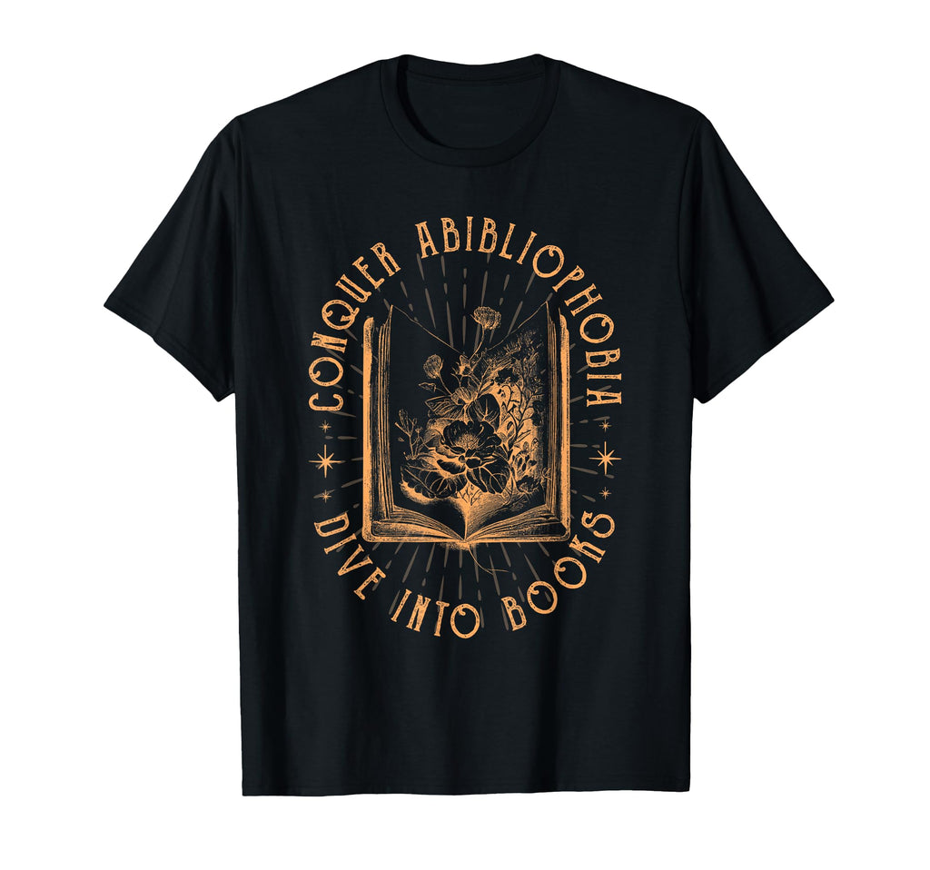 Literature Bookworm Abibliophobia Bookish T-Shirt - Streetwear Style Unisex - T-Shirt, Sweatshirt, Hoodie