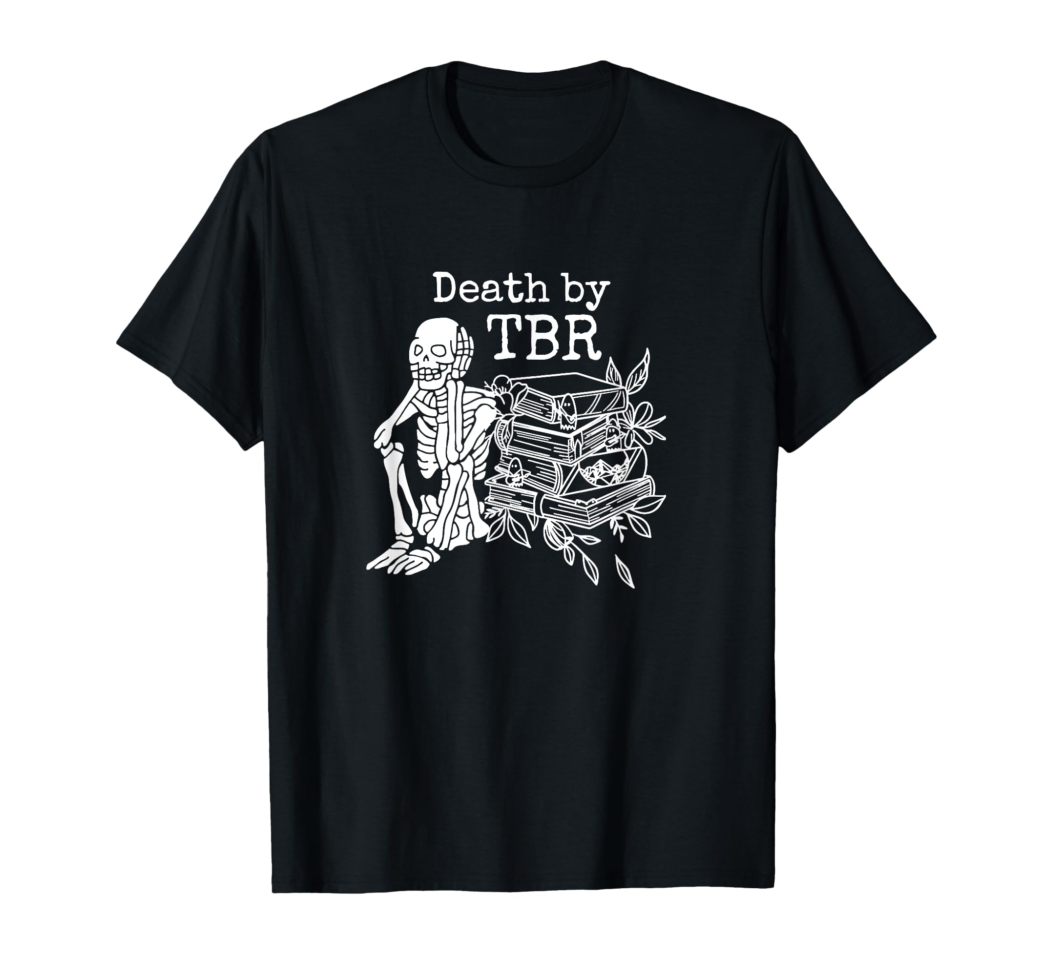 Death Tbr My To Be Read Will Be Death T-Shirt - Minimalist Print Men Women - T-Shirt, Sweatshirt, Hoodie
