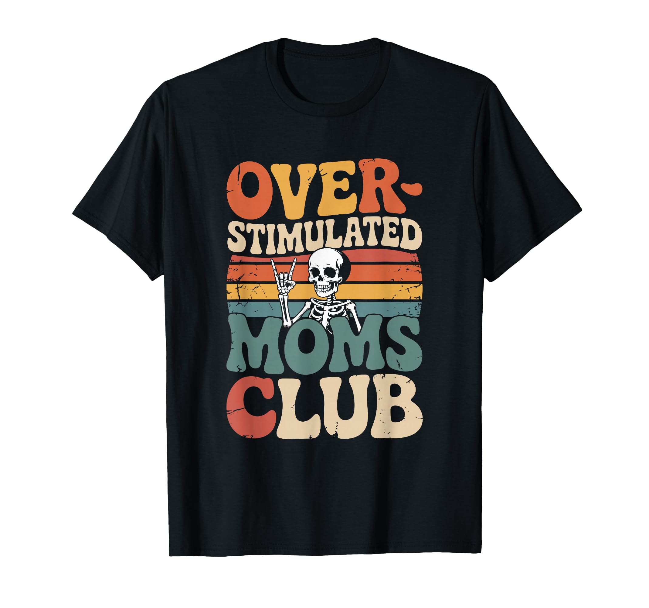 Overstimulated Moms Club Groovy T-Shirt - Streetwear Style for Adults - T-Shirt, Sweatshirt, Hoodie