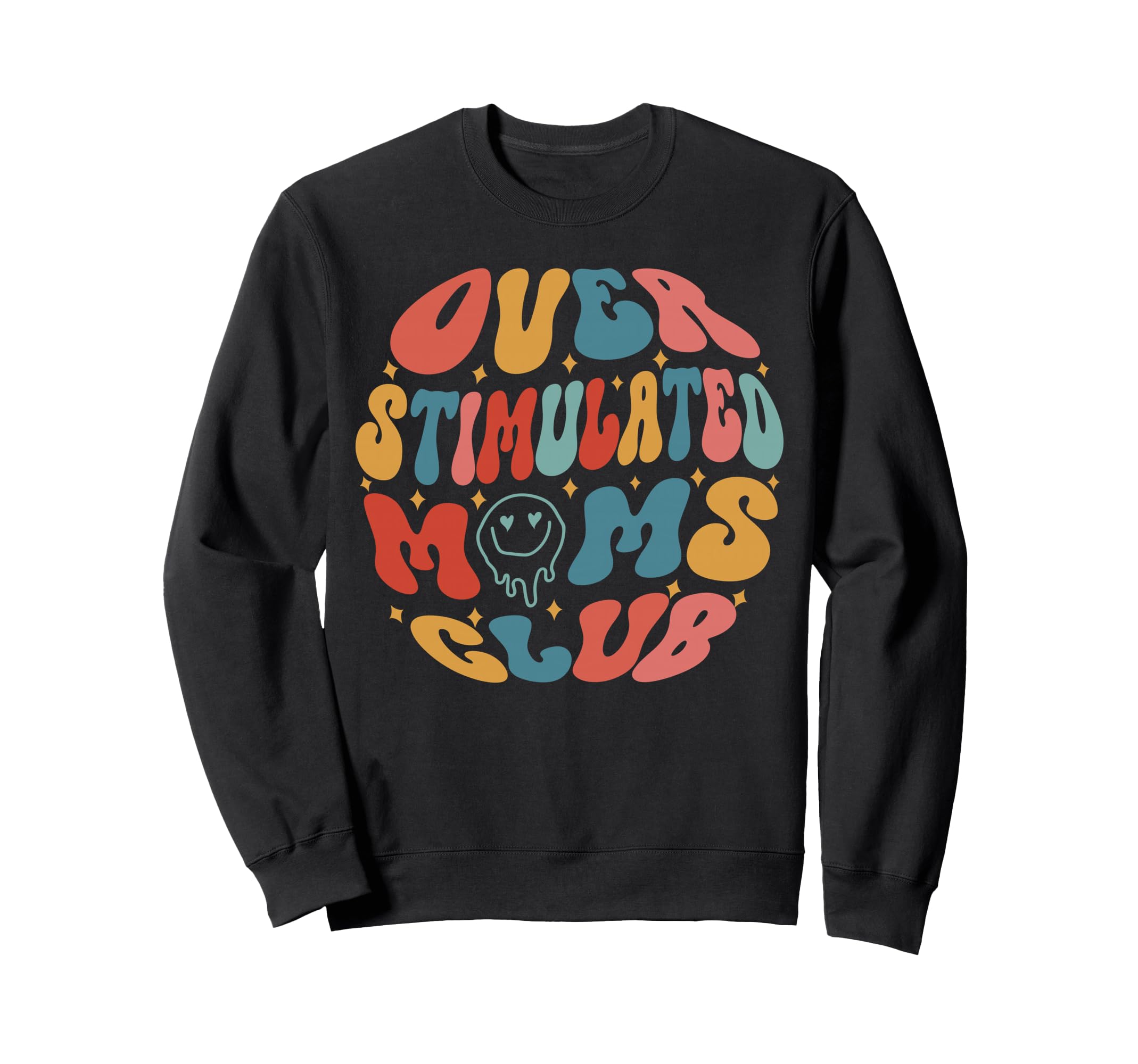 Funny Mothers Day Mom Life Groovy Sweatshirt - Trendy Graphic Unisex - T-Shirt, Sweatshirt, Hoodie