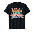 Its Beautiful Day Occupational Therapy T-Shirt - Aesthetic Graphic Unisex - T-Shirt, Sweatshirt, Hoodie