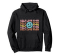 Self Love Club Positive Mindset Hoodie - Graphic Print Men Women - T-Shirt, Sweatshirt, Hoodie