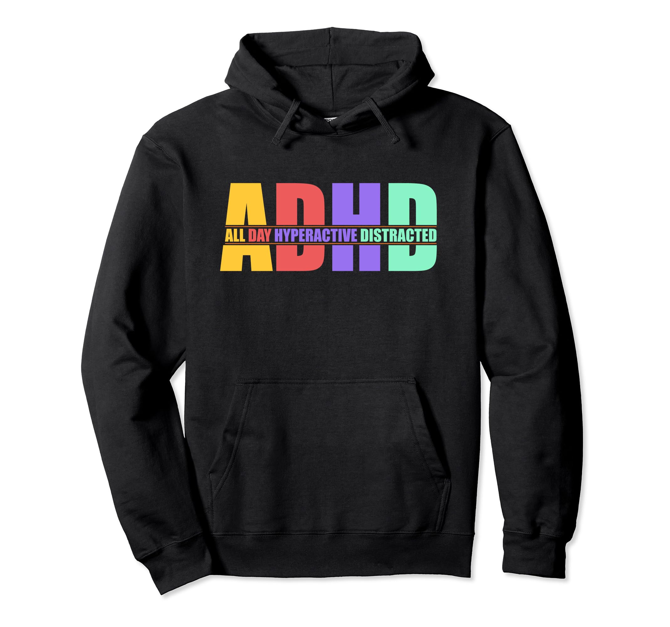 Adhd All Day Hyperactive Distracted Hoodie - Fun Novelty Design for Adults - T-Shirt, Sweatshirt, Hoodie