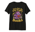 Just Who Loves Dragons And Books Tri T-Shirt - Trendy Graphic for Adults - T-Shirt, Sweatshirt, Hoodie