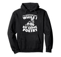 Poetry Literature Verses Creative Hoodie - Unique Graphic Men Women - T-Shirt, Sweatshirt, Hoodie