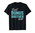 Best Bonus Brother Ever Step T-Shirt - Aesthetic Graphic for Adults - T-Shirt, Sweatshirt, Hoodie