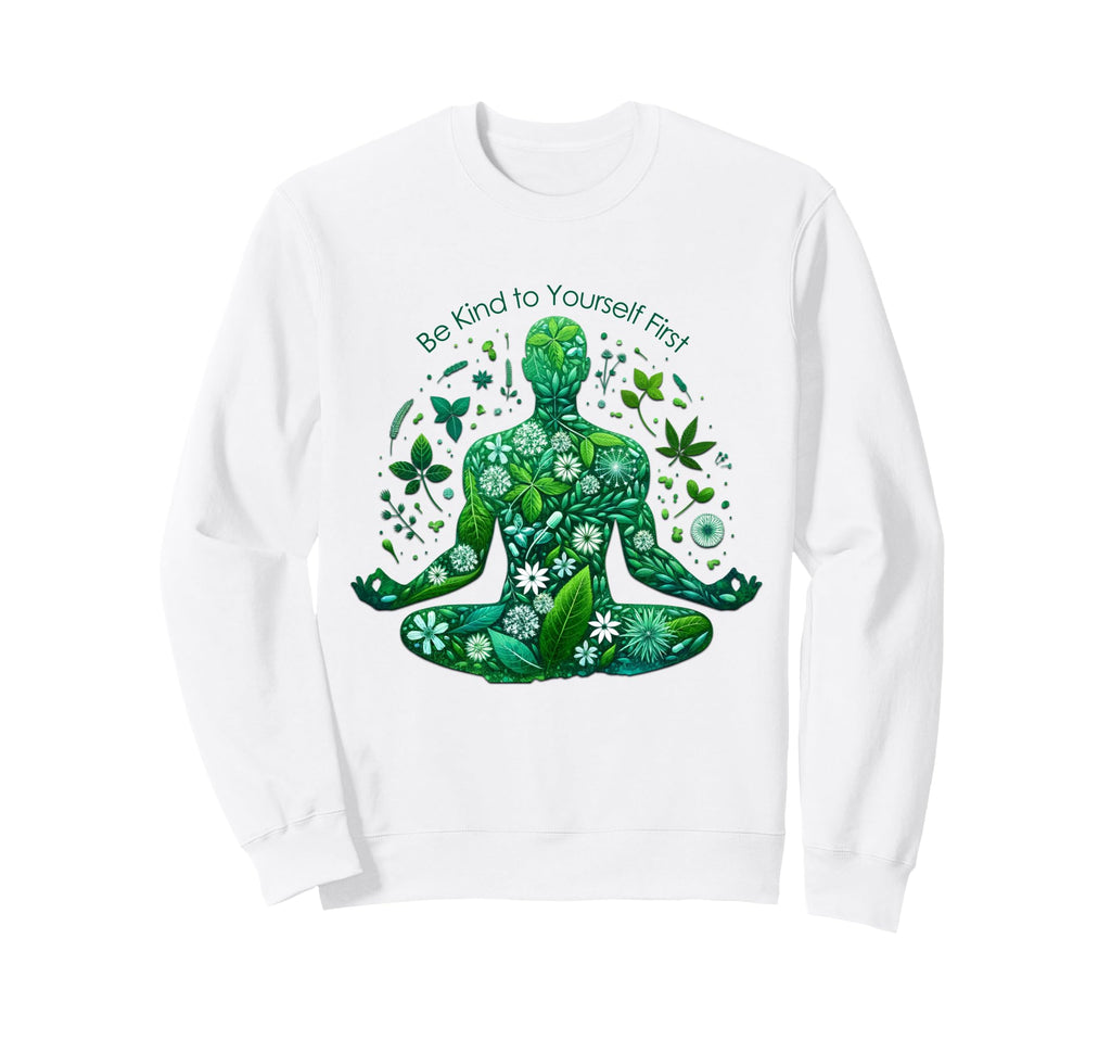 Be Kind To Yourself First Make Time Sweatshirt - Trendy Graphic for Adults - T-Shirt, Sweatshirt, Hoodie