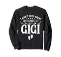 I Cant Keep Calm Im Going To Be Gigi Sweatshirt - Minimalist Print Unisex - T-Shirt, Sweatshirt, Hoodie