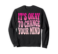 Self Acceptance Overthinker Sweatshirt - Custom Art Print Men Women - T-Shirt, Sweatshirt, Hoodie