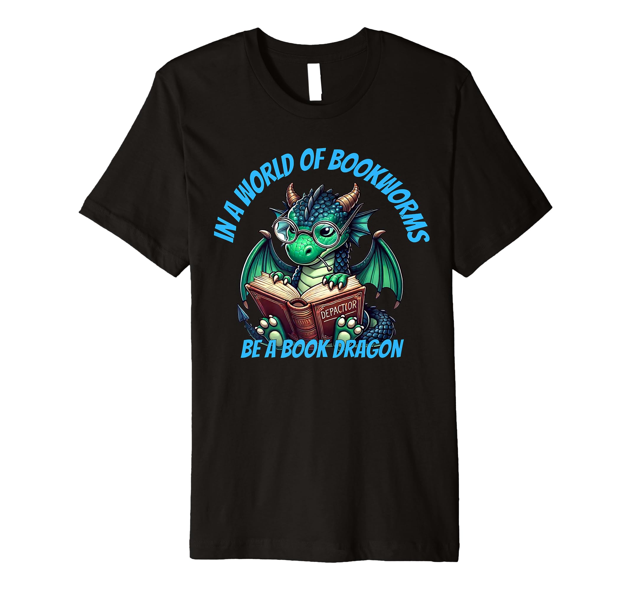 Dragon World Bookworms Be Book Dragon T-Shirt - Graphic Print Men Women - T-Shirt, Sweatshirt, Hoodie