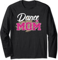 Dance Mom Leopard Mother's Day Unisex T-shirt, Sweatshirt, Hoodie, Long Sleeve Tee - T-Shirt, Sweatshirt, Hoodie