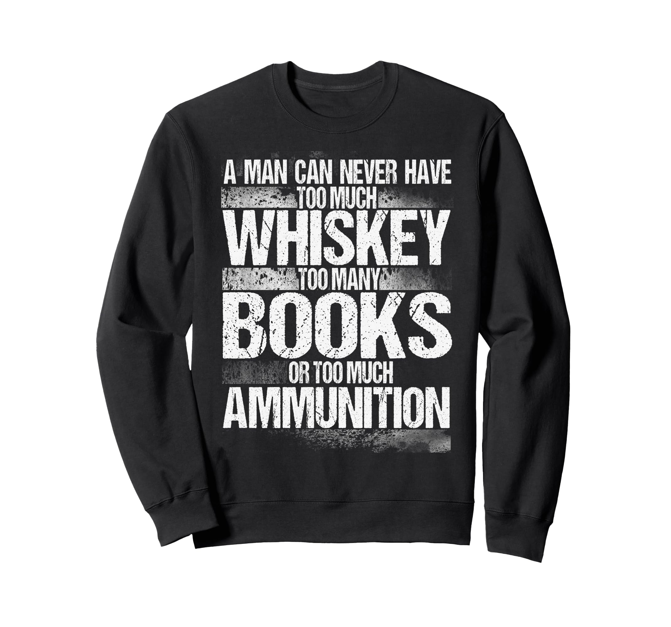 Whiskey Wisdom And Ammo Unbeatable Sweatshirt - Streetwear Style Unisex - T-Shirt, Sweatshirt, Hoodie