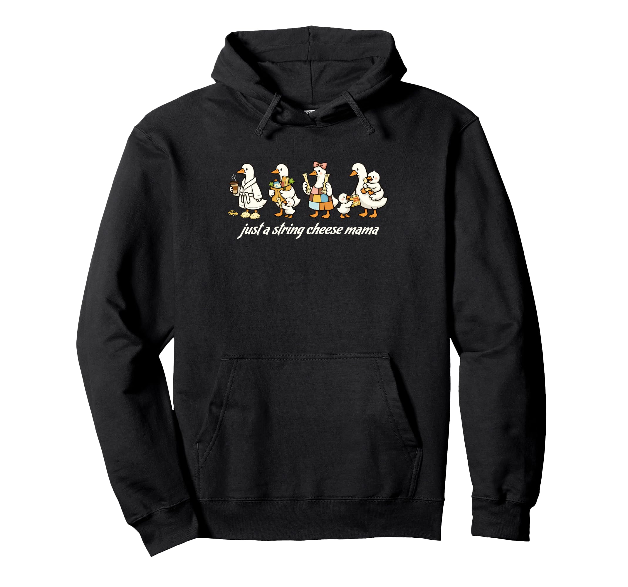 Just String Cheese Mama Era Silly Goose Hoodie - Novelty Apparel Men Women - T-Shirt, Sweatshirt, Hoodie