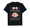 I Like Big Books And I Cannot Lie T-Shirt - Trendy Graphic Men Women - T-Shirt, Sweatshirt, Hoodie