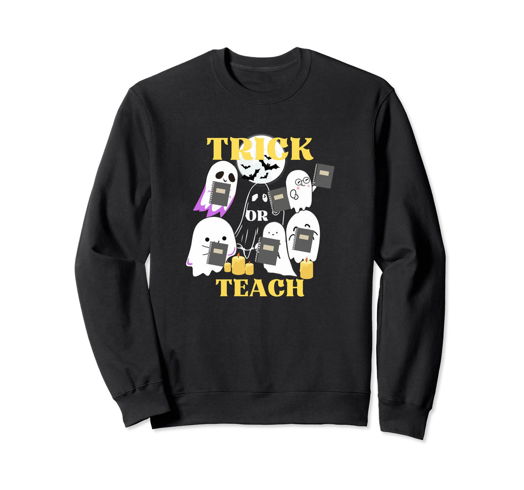 Trick Or Teach Funny Hallowen Ghost Sweatshirt - Unique Graphic Men Women - T-Shirt, Sweatshirt, Hoodie