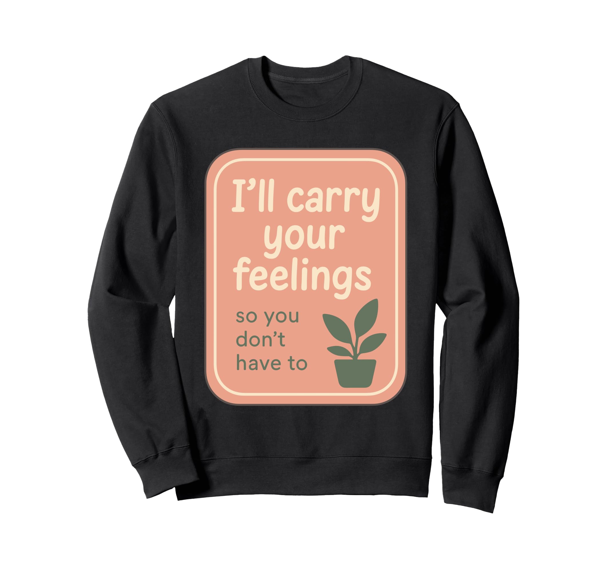 Emotional Support Human Funny Sweatshirt - Casual Everyday Wear Unisex - T-Shirt, Sweatshirt, Hoodie