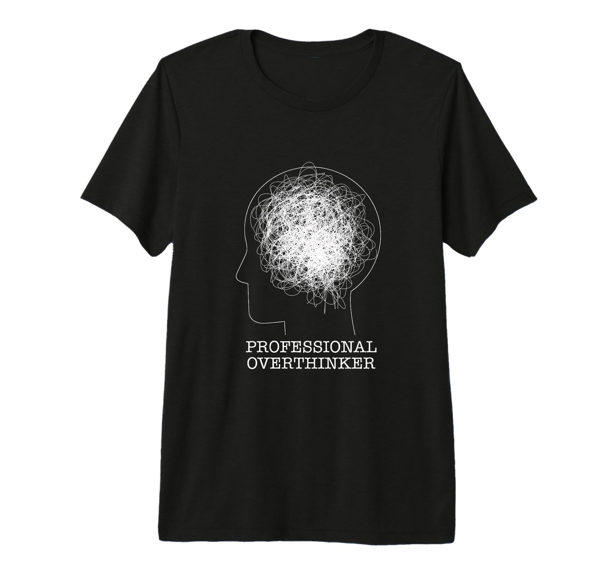Professional Overthinker Novelty T-Shirt - Minimalist Print Men Women - T-Shirt, Sweatshirt, Hoodie
