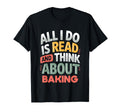 Read And Think About Baking Bookish T-Shirt - Aesthetic Graphic Men Women - T-Shirt, Sweatshirt, Hoodie