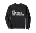 Empowerment Black Self Care Sweatshirt - Minimalist Print Unisex - T-Shirt, Sweatshirt, Hoodie