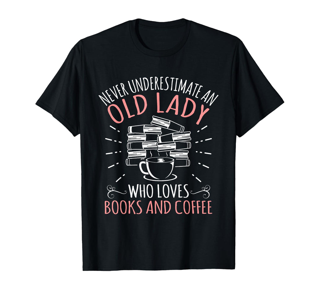 Never Underestimate Old Lady Funny T-Shirt - Unique Graphic for Adults - T-Shirt, Sweatshirt, Hoodie