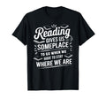 Reading Gives Us Someplace To Go Book T-Shirt - Fun Novelty Design Unisex - T-Shirt, Sweatshirt, Hoodie