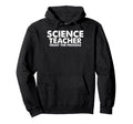 Science Teacher Trust Process Hoodie - Casual Everyday Wear Unisex - T-Shirt, Sweatshirt, Hoodie