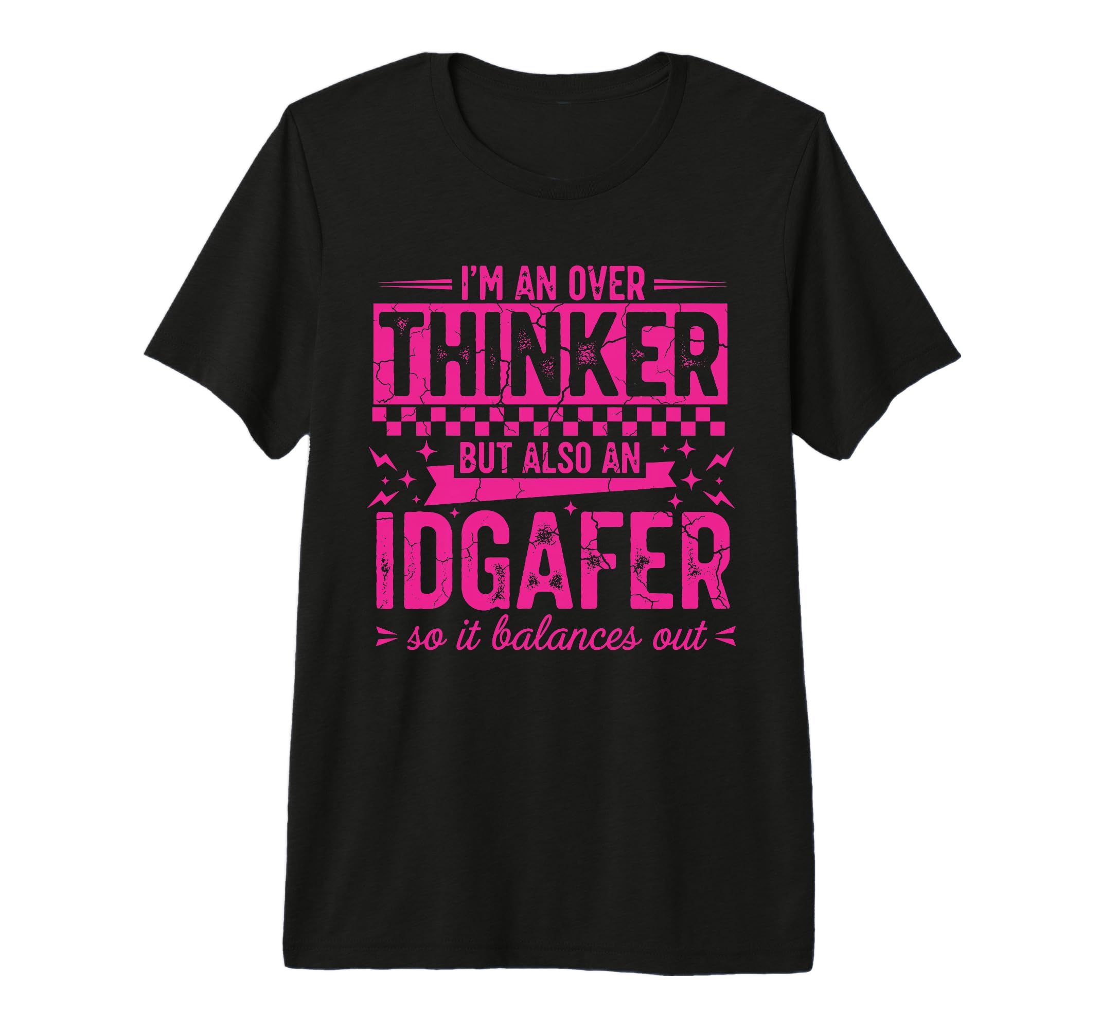 Over Thinker Idgaf Funny Sarcastic Tri T-Shirt - Novelty Apparel Men Women - T-Shirt, Sweatshirt, Hoodie