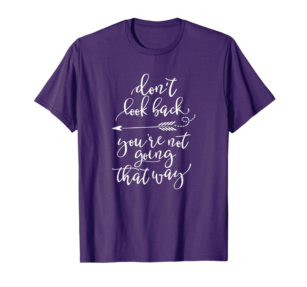 Dont Back Youre Not Going That Way T-Shirt - Aesthetic Graphic Unisex - T-Shirt, Sweatshirt, Hoodie