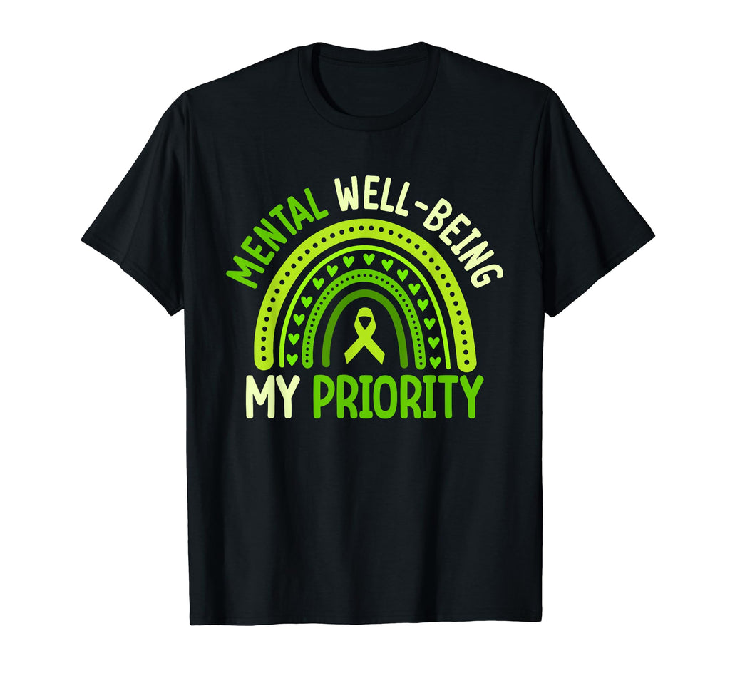 Mental Well Being My Priority Green T-Shirt - Custom Art Print Men Women - T-Shirt, Sweatshirt, Hoodie