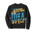 Writing Fan Fiction Is My Self Sweatshirt - Minimalist Print for Adults - T-Shirt, Sweatshirt, Hoodie