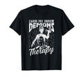 Even My Inner Demons Need Therapy T-Shirt - Novelty Apparel Men Women - T-Shirt, Sweatshirt, Hoodie