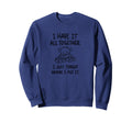 I Have It All Together I Just Sweatshirt - Fun Novelty Design for Adults - T-Shirt, Sweatshirt, Hoodie