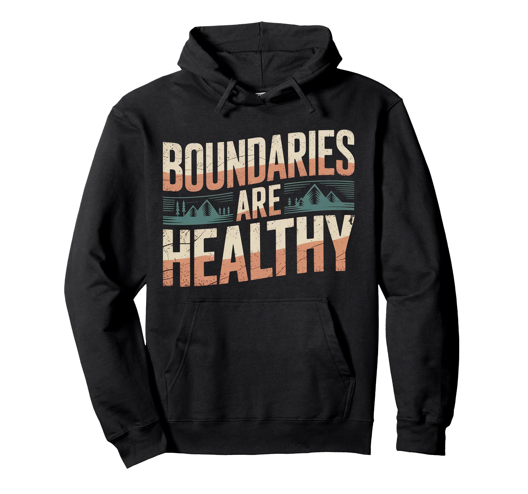 Boundaries Are Healthy Emotional Respect Hoodie - Custom Art Print Unisex - T-Shirt, Sweatshirt, Hoodie
