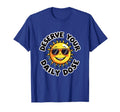 Deserve Your Daily Dose Funny T-Shirt - Minimalist Print Unisex - T-Shirt, Sweatshirt, Hoodie
