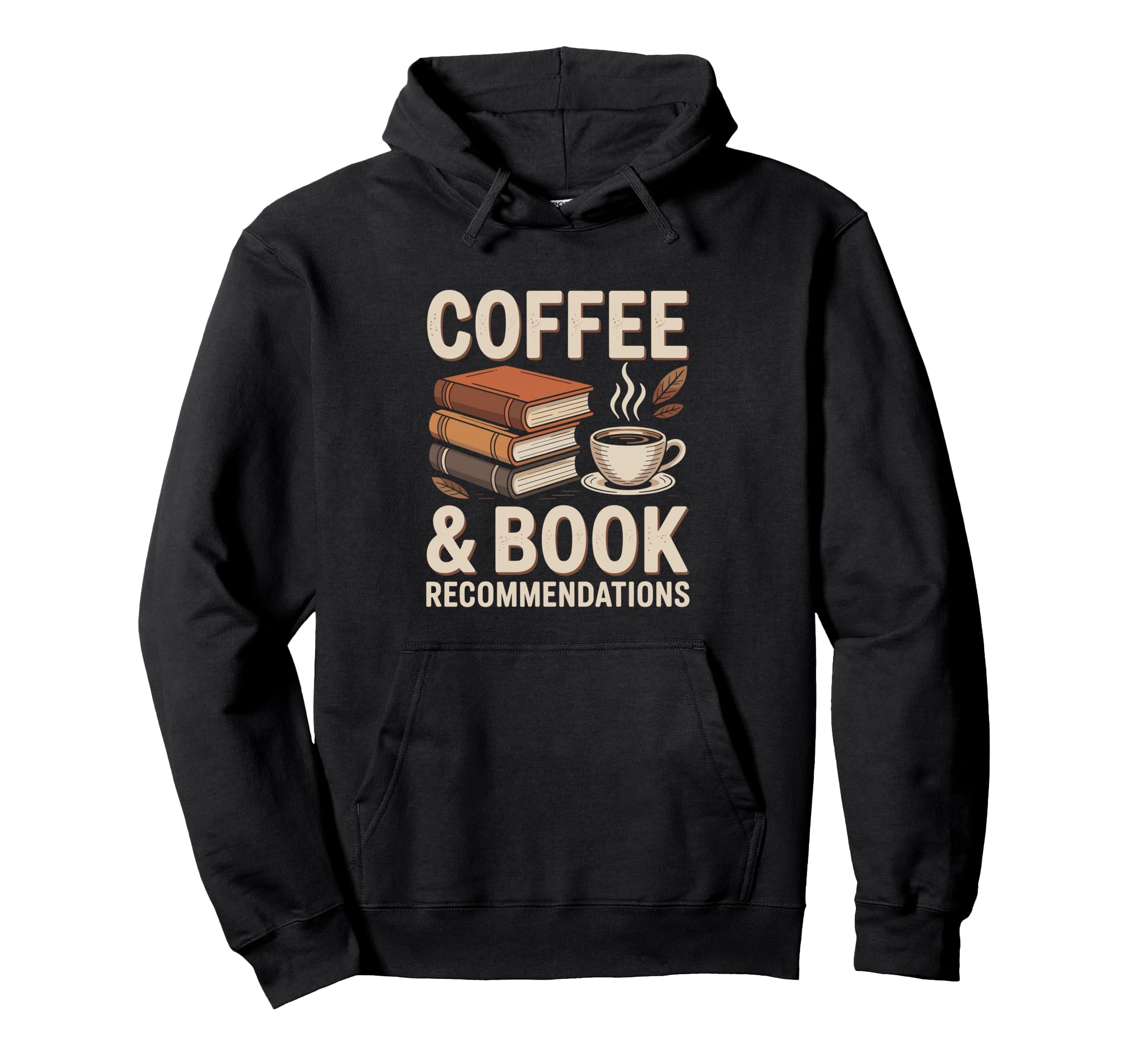 Coffee Book Recommendations Funny Hoodie - Custom Art Print Unisex - T-Shirt, Sweatshirt, Hoodie