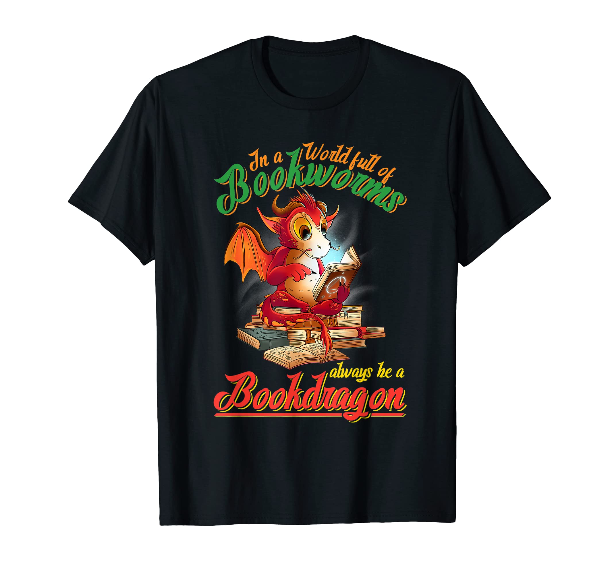 Bookworm Be Book Dragon Read T-Shirt - Casual Everyday Wear for Adults - T-Shirt, Sweatshirt, Hoodie